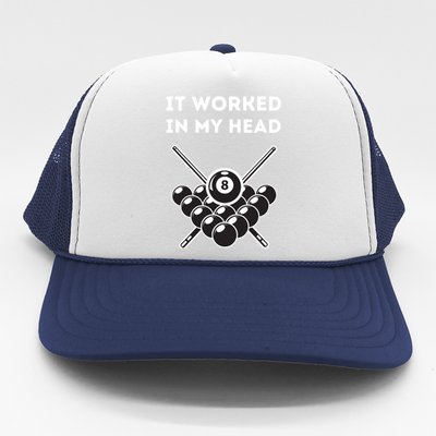 Father's Day Billiards Pool Player It Worked In My Head Gift For Dad Trucker Hat