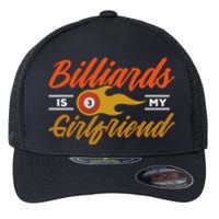 Father's Day Billiards Is My Girlfriend Pool Player Gift For Dad Flexfit Unipanel Trucker Cap