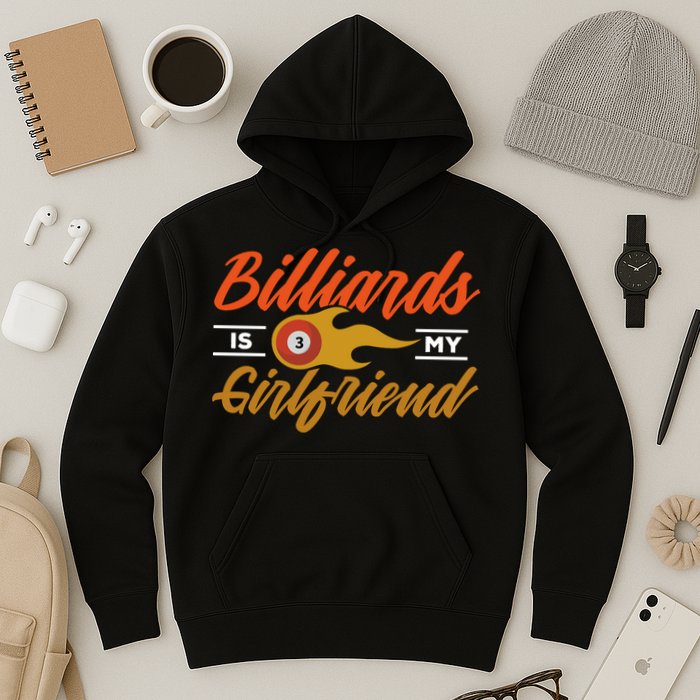 Father's Day Billiards Is My Girlfriend Pool Player Gift For Dad Hoodie