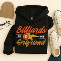 Father's Day Billiards Is My Girlfriend Pool Player Gift For Dad Hoodie