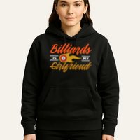 Father's Day Billiards Is My Girlfriend Pool Player Gift For Dad Hoodie