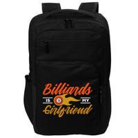 Father's Day Billiards Is My Girlfriend Pool Player Gift For Dad Impact Tech Backpack