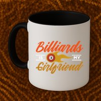 Father's Day Billiards Is My Girlfriend Pool Player Gift For Dad Mug
