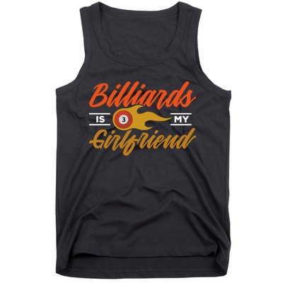 Father's Day Billiards Is My Girlfriend Pool Player Gift For Dad Tank Top