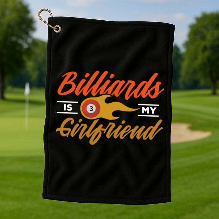 Father's Day Billiards Is My Girlfriend Pool Player Gift For Dad Golf Towel