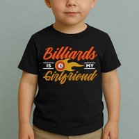 Father's Day Billiards Is My Girlfriend Pool Player Gift For Dad Toddler T-Shirt