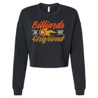 Father's Day Billiards Is My Girlfriend Pool Player Gift For Dad Cropped Pullover Crew