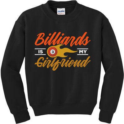 Father's Day Billiards Is My Girlfriend Pool Player Gift For Dad Kids Sweatshirt
