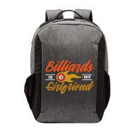 Father's Day Billiards Is My Girlfriend Pool Player Gift For Dad Vector Backpack