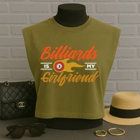 Father's Day Billiards Is My Girlfriend Pool Player Gift For Dad Garment-Dyed Women's Muscle Tee