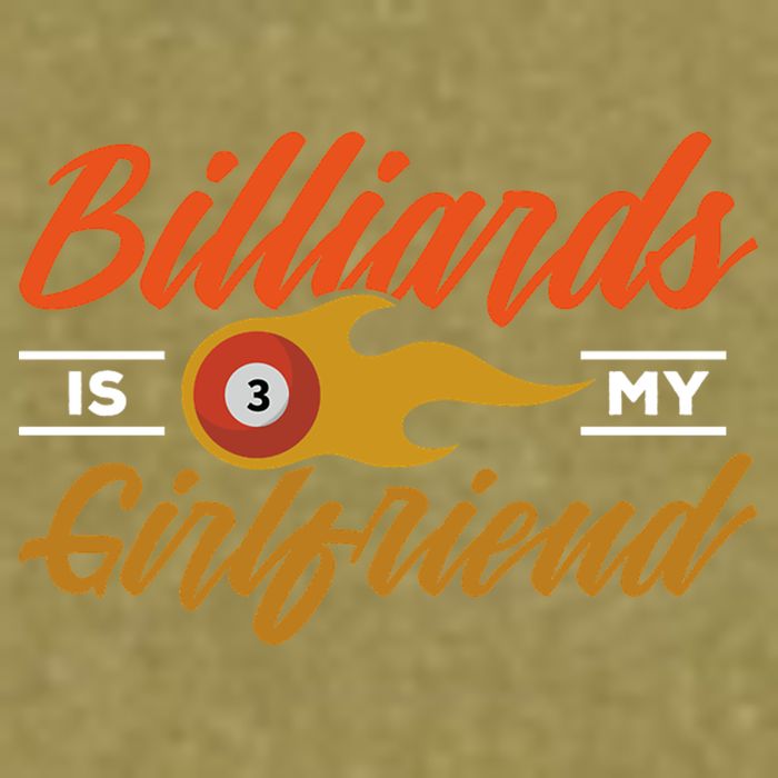 Father's Day Billiards Is My Girlfriend Pool Player Gift For Dad Garment-Dyed Women's Muscle Tee