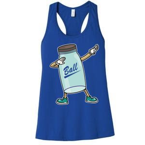 Funny Dapping Ball Cute Gift Cute Canning Lovers Gift Funny Meaningful Gift Women's Racerback Tank