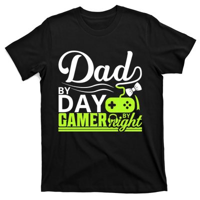 Funny Dad By Day Gamer By Night Gift For By Dad T-Shirt