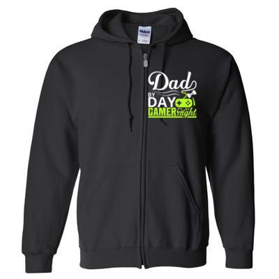 Funny Dad By Day Gamer By Night Gift For By Dad Full Zip Hoodie