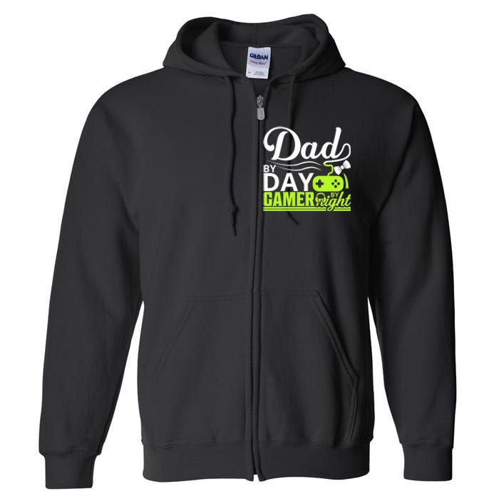 Funny Dad By Day Gamer By Night Gift For By Dad Full Zip Hoodie