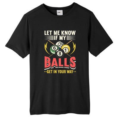 Father's Day Billiards Let Me Know If My Balls Gift For Dad Tall Fusion ChromaSoft Performance T-Shirt