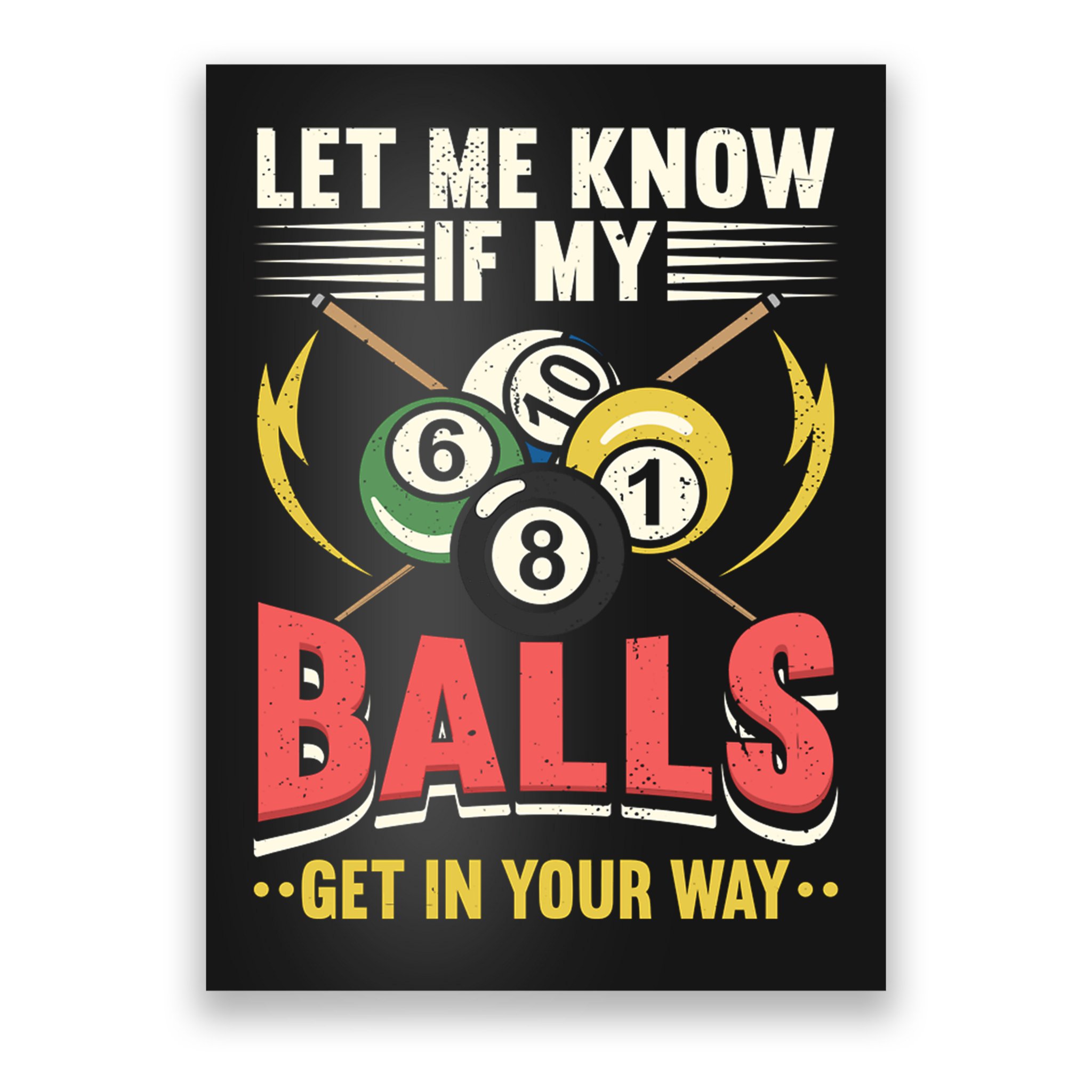 Father's Day Billiards Let Me Know If My Balls Gift For Dad Poster