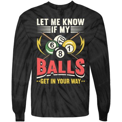 Father's Day Billiards Let Me Know If My Balls Gift For Dad Tie-Dye Long Sleeve Shirt