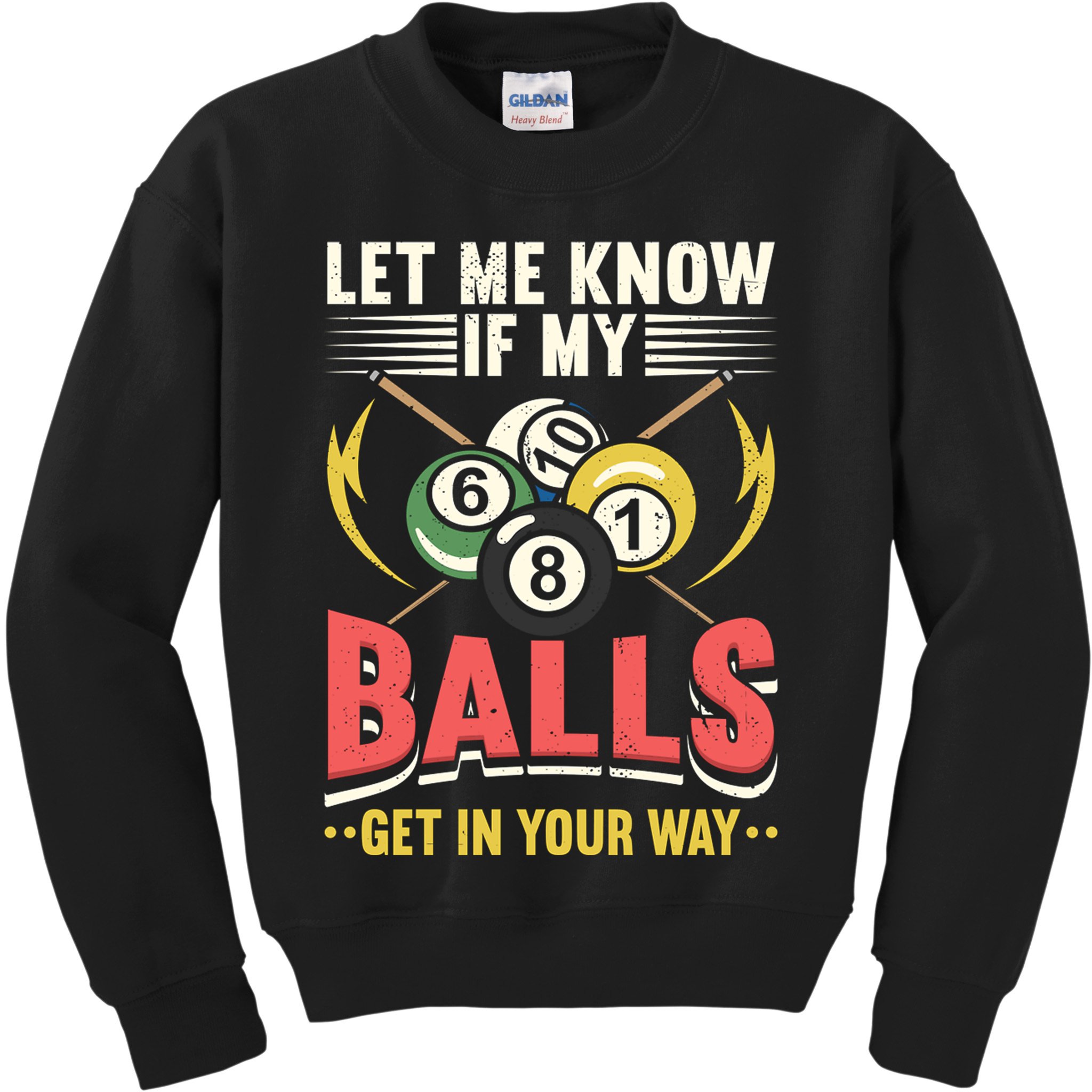 Father's Day Billiards Let Me Know If My Balls Gift For Dad Kids Sweatshirt