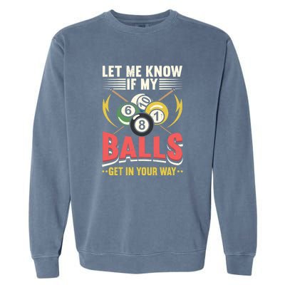 Father's Day Billiards Let Me Know If My Balls Gift For Dad Garment-Dyed Sweatshirt