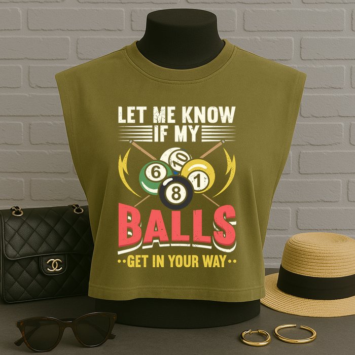 Father's Day Billiards Let Me Know If My Balls Gift For Dad Garment-Dyed Women's Muscle Tee