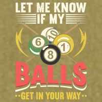 Father's Day Billiards Let Me Know If My Balls Gift For Dad Garment-Dyed Women's Muscle Tee