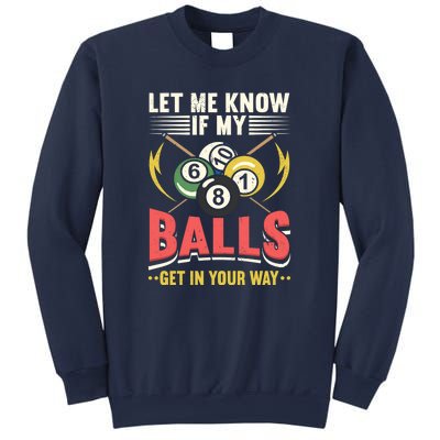 Father's Day Billiards Let Me Know If My Balls Gift For Dad Sweatshirt