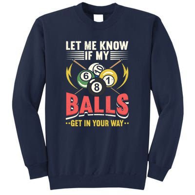 Father's Day Billiards Let Me Know If My Balls Gift For Dad Tall Sweatshirt