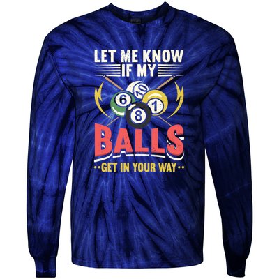 Father's Day Billiards Let Me Know If My Balls Gift For Dad Tie-Dye Long Sleeve Shirt