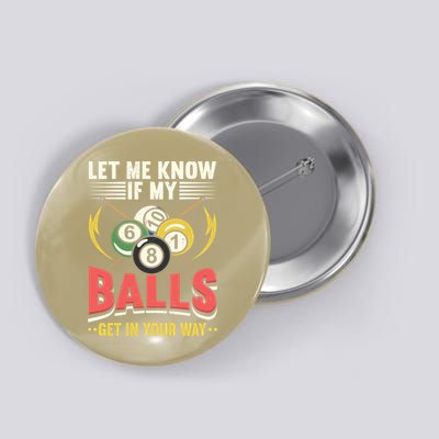Father's Day Billiards Let Me Know If My Balls Gift For Dad Button