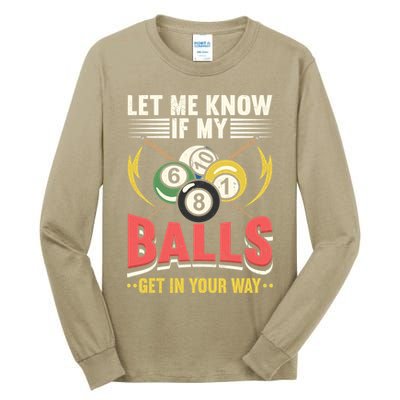 Father's Day Billiards Let Me Know If My Balls Gift For Dad Tall Long Sleeve T-Shirt