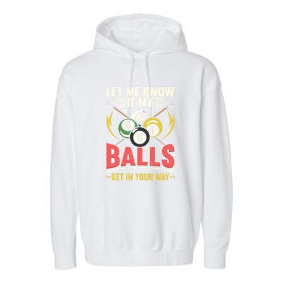 Father's Day Billiards Let Me Know If My Balls Gift For Dad Garment-Dyed Fleece Hoodie