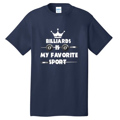 Father's Day Billiards Is My Favorite Sport Funny Pool Gift For Dad Tall T-Shirt