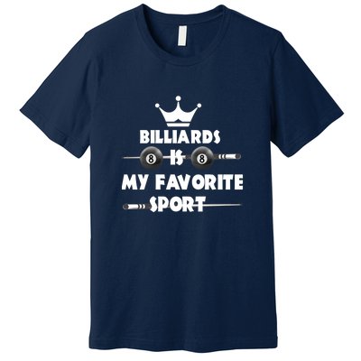 Father's Day Billiards Is My Favorite Sport Funny Pool Gift For Dad Premium T-Shirt