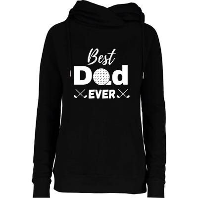 Father's Day Best Dad Golf Clubs Golf Balls Fathers Gift For Dad Womens Funnel Neck Pullover Hood