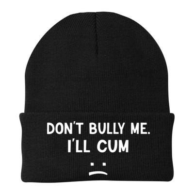 Funny Dont Bully Me. Ill Cum Beanie