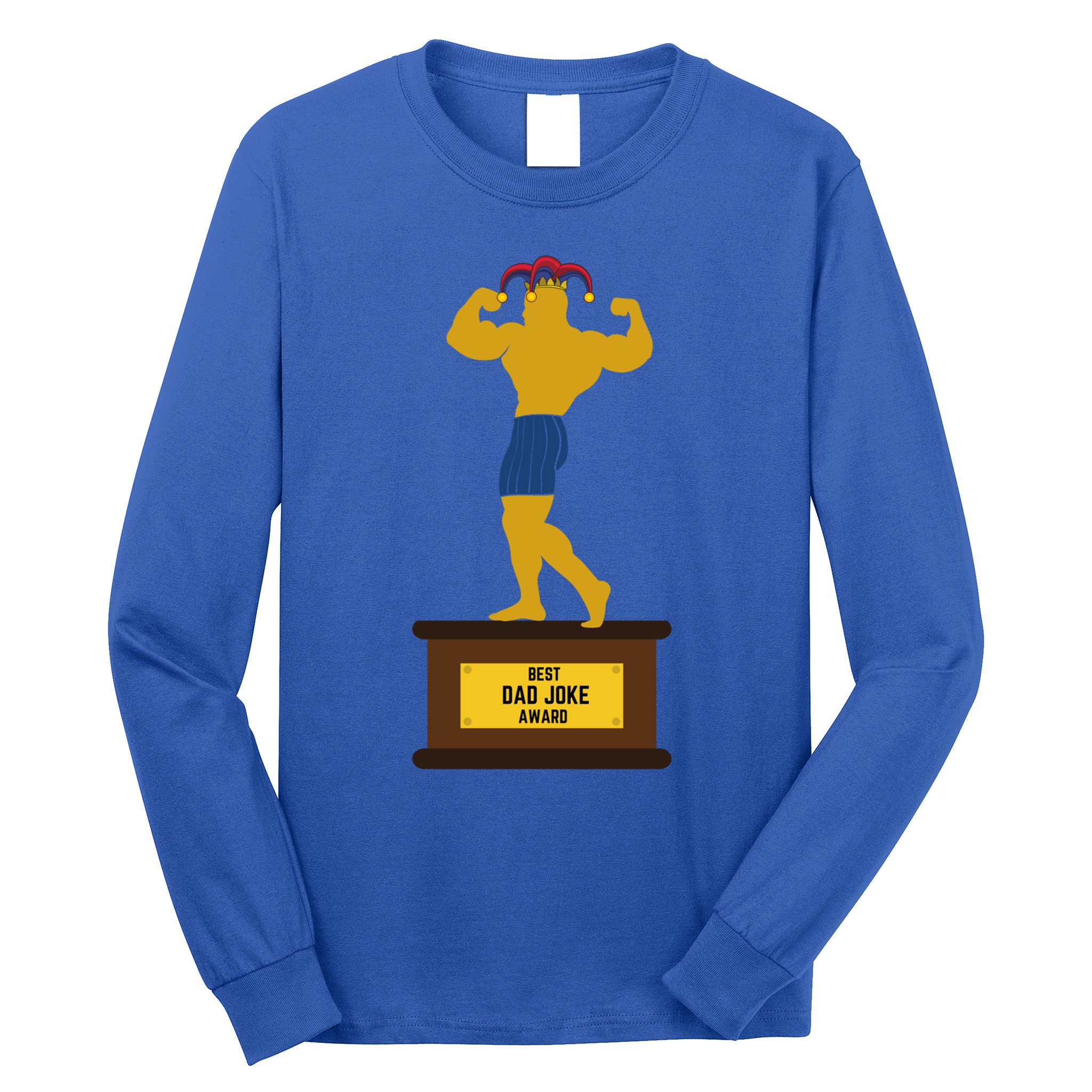 FatherS Day Best Dad Ever Best Dad Joke Award Gift Long Sleeve Shirt