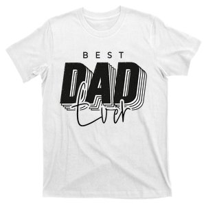 Father Day Best Dad Ever From Daughter Son Mom T-Shirt