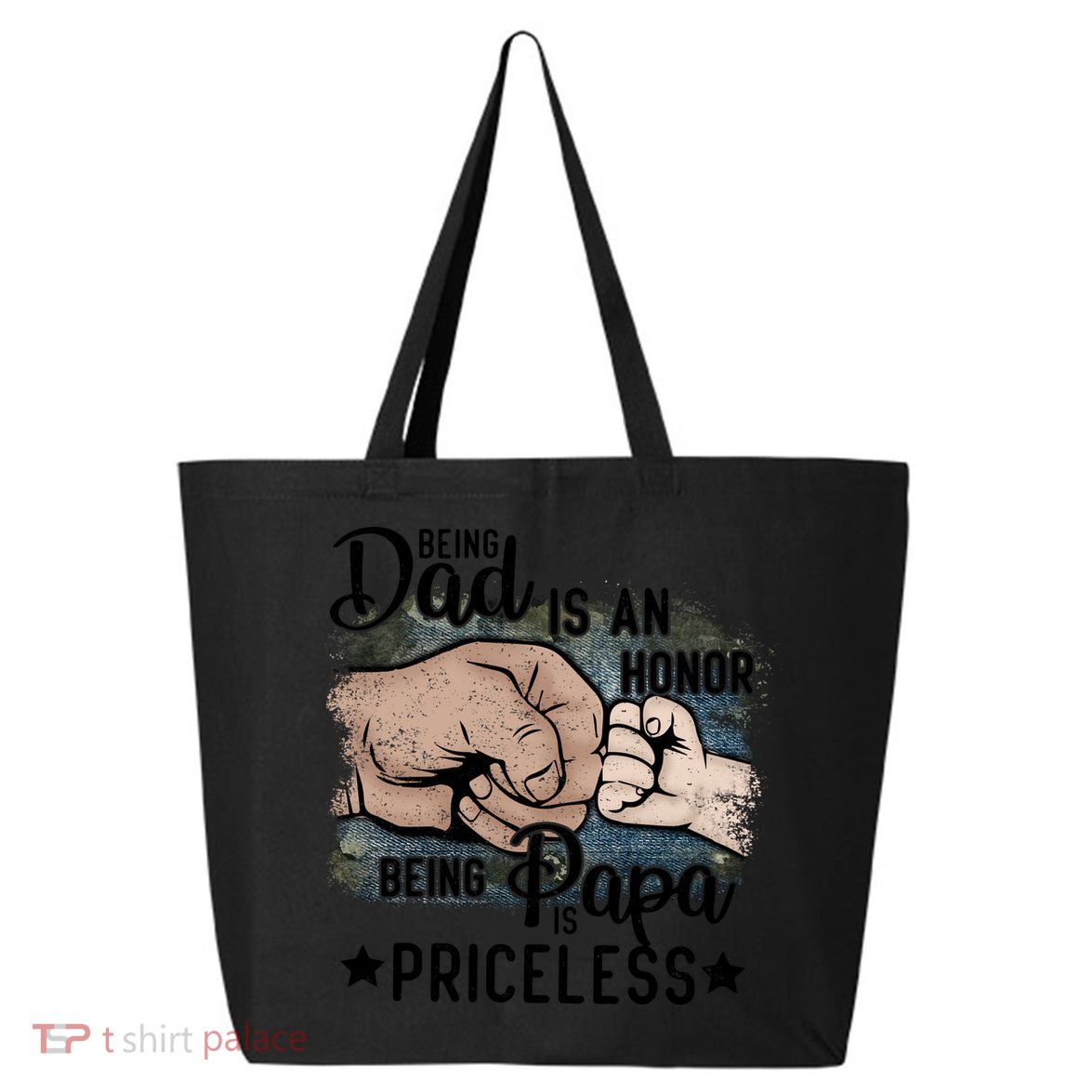 Father's Day Being Dad Is An Honor Being Papa Is Priceless 25L Jumbo Tote