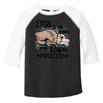 Father's Day Being Dad Is An Honor Being Papa Is Priceless Toddler Fine Jersey T-Shirt