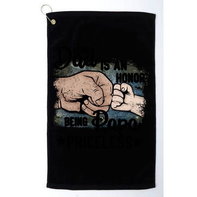 Father's Day Being Dad Is An Honor Being Papa Is Priceless Golf Towel