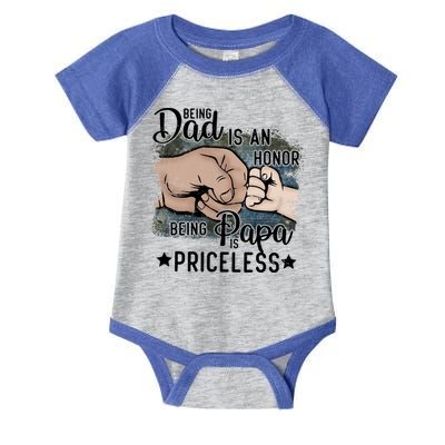Father's Day Being Dad Is An Honor Being Papa Is Priceless Infant Baby Jersey Bodysuit
