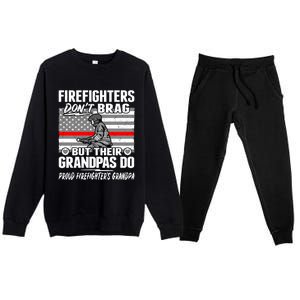 Firefighters Dont Brag Proud Firefighter Grandpa Funny Gift Premium Crewneck Sweatsuit Set