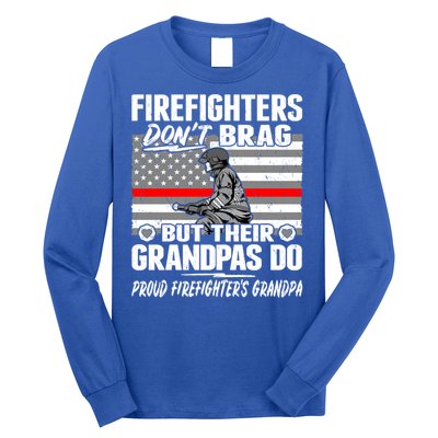 Firefighters Dont Brag Proud Firefighter Grandpa Funny Gift Long Sleeve Shirt