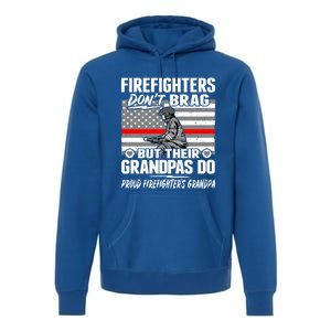 Firefighters Dont Brag Proud Firefighter Grandpa Funny Gift Premium Hoodie