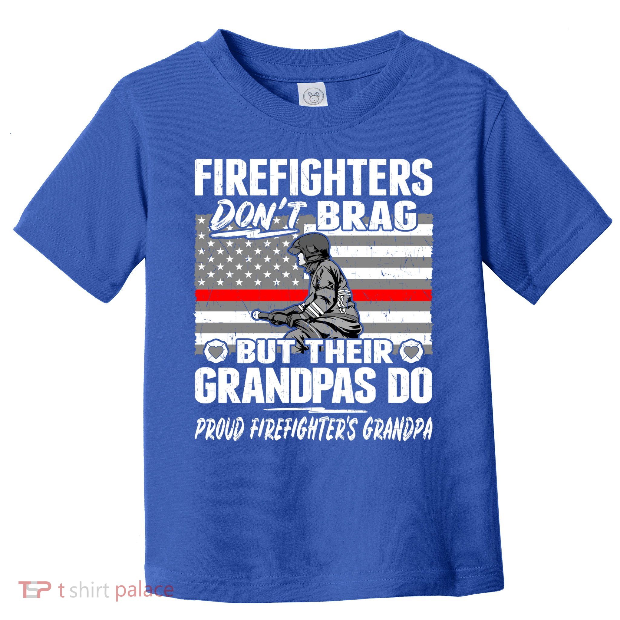 Firefighters Dont Brag Proud Firefighter Grandpa Funny Gift Toddler T-Shirt
