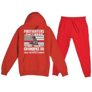 Firefighters Dont Brag Proud Firefighter Grandpa Funny Gift Premium Hooded Sweatsuit Set