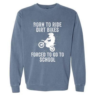 Funny Dirt Bike Art For Motocross Dirt Bike Rider Garment-Dyed Sweatshirt