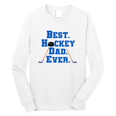 Father's Day Best Hockey Dad Ever Gift Long Sleeve Shirt