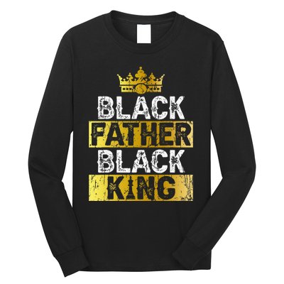 Fathers Day Black Father Black King African American Dad Long Sleeve Shirt